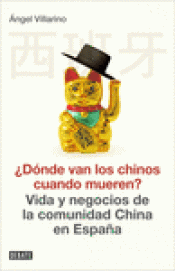 Imagen de cubierta: ¿ADÓNDE VAN LOS CHINOS CUANDO MUEREN?