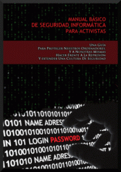 Imagen de cubierta: MANUAL BÁSICO DE SEGURIDAD INFORMÁTICA PARA ACTIVISTAS