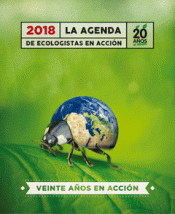 Imagen de cubierta: LA AGENDA DE ECOLOGISTAS EN ACCIÓN 2018