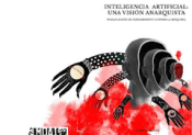 Cover Image: INTELIGENCIA ARTIFICIAL: UNA VISIÓN ANARQUISTA