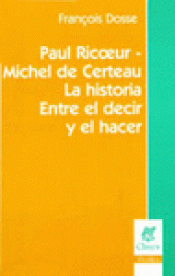 Imagen de cubierta: LA HISTORIA ENTRE EL DECIR Y EL HACER
