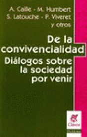 Imagen de cubierta: DE LA CONVIVENCIALIDAD. DIÁLOGOS SOBRE LA SOCIEDAD POR VENIR