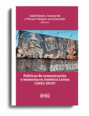 Cover Image: POLÍTICAS DE COMUNICACIÓN Y MEMORIA EN AMÉRICA LATINA (2003-2019)