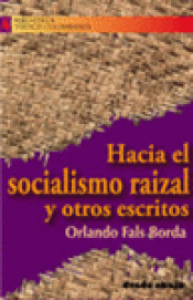 Imagen de cubierta: HACIA EL SOCIALISMO RAIZAL Y OTROS ESCRITOS