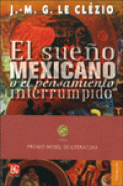 Imagen de cubierta: EL SUEÑO MEXICANO O EL PENSAMIENTO INTERRUMPIDO