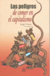 Imagen de cubierta: LOS PELIGROS DE COMER EN EL CAPITALISMO