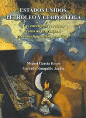 ESTADOS UNIDOS, PETRÓLEO Y GEOPOLÍTICA: LAS ESTRETEGIAS PETROLERAS 