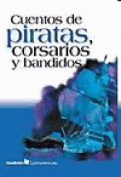 Imagen de cubierta: CUENTOS DE PIRATAS CORSARIOS Y BANDIDOS