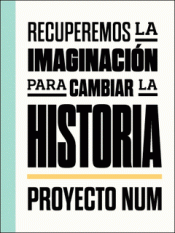 Imagen de cubierta: RECUPEREMOS LA IMAGINACIÓN PARA CAMBIAR LA HISTORIA