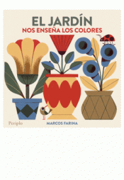 Imagen de cubierta: EL JARDÍN NOS ENSEÑA LOS COLORES