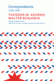 Imagen de cubierta: CORRESPONDENCIA 1928-1940 THEODOR W. ADORNO WALTER BENJAMIN