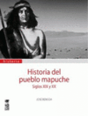 Imagen de cubierta: HISTORIA DEL PUEBLO MAPUCHE: SIGLOS XIX Y XX