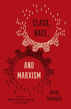 Cover Image: CLASS, RACE, AND MARXISM