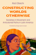 Cover Image: CONSTRUCTING WORLDS OTHERWISE