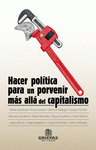 Imagen de cubierta: HACER POLÍTICA PARA UN PORVENIR MÁS ALLÁ DEL CAPITALISMO