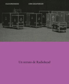 Cover Image: COMO DESAPARECER. UN RETRATO DE RADIOHEAD