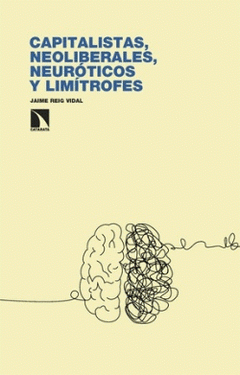 Cover Image: CAPITALISTAS, NEOLIBERALES, NEURÓTICOS Y LIMÍTROFES