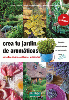 Imagen de cubierta: CREA TU JARDÍN DE AROMÁTICAS