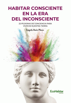 Cover Image: HABITAR CONSCIENTE EN LA ERA DEL INCOSCIENTE