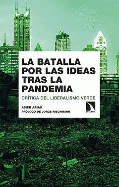 Imagen de cubierta: LA BATALLA POR LAS IDEAS TRAS LA PANDEMIA