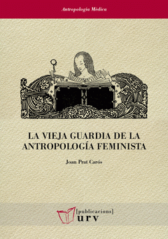 Cover Image: LA VIEJA GUARDIA DE LA ANTROPOLOGÍA FEMINISTA