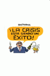 Imagen de cubierta: LA CRISIS ESTÁ SIENDO UN ÉXITO