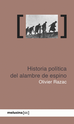 Imagen de cubierta: HISTORIA POLÍTICA DEL ALAMBRE DE ESPINO