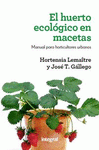 Imagen de cubierta: EL HUERTO ECOLÓGICO EN MACETAS