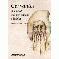 Imagen de cubierta: CERVANTES EL SOLDADO QUE NOS ENSEÑO A HABLAR