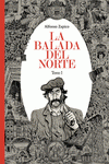 Imagen de cubierta: LA BALADA DEL NORTE. TOMO 1