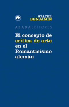 Imagen de cubierta: EL CONCEPTO DE CRÍTICA DE ARTE EN EL ROMANTICISMO ALEMÁN