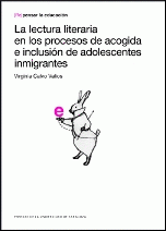 Imagen de cubierta: LA LECTURA LITERARIA EN LOS PROCESOS DE ACOGIDA E INCLUSIÓN DE ADOLESCENTES INMIGRANTES