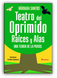 Imagen de cubierta: TEATRO DEL OPRIMIDO, RAICES Y ALAS