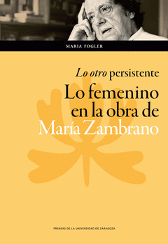 Imagen de cubierta: LO OTRO PERSISTENTE: LO FEMENINO EN LA OBRA DE