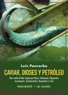 Imagen de cubierta: CAVIAR, DIOSES Y PETRÓLEO