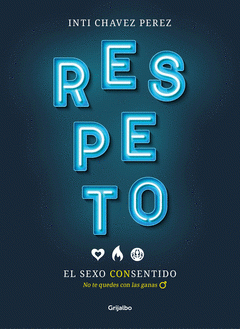 Imagen de cubierta: RESPETO. EL SEXO CON SENTIDO