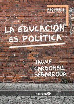 Imagen de cubierta: LA EDUCACIÓN ES POLÍTICA