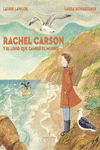 Imagen de cubierta: RACHEL CARSON Y EL LIBRO QUE CAMBIÓ EL MUNDO