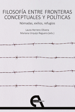 Imagen de cubierta: FILOSOFÍA ENTRE FRONTERAS CONCEPTUALES Y POLÍTICAS. NÓMADAS, EXILIOS, REFUGIOS