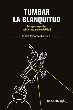 Cover Image: TUMBAR LA BLANQUITUD