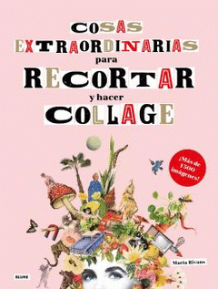 Cover Image: COSAS EXTRAORDINARIAS PARA RECORTAR Y HACER COLLAGE