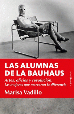 Imagen de cubierta: ALUMNAS DE LAS BAUHAUS, LAS