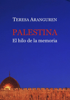 Cover Image: PALESTINA, EL HILO DE LA MEMORIA