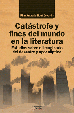 Cover Image: CATÁSTROFE Y FINES DEL MUNDO EN LA LITERATURA
