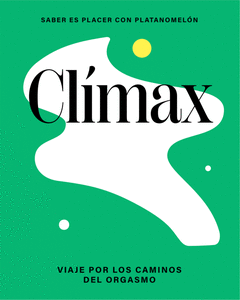 Cover Image: CLÍMAX: VIAJE POR LOS CAMINOS DEL ORGASMO