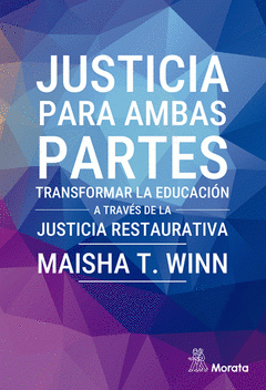 Cover Image: JUSTICIA PARA AMBAS PARTES. TRANSFORMAR LA EDUCACIÓN A TRAVÉS DE LA JUSTICIA RES