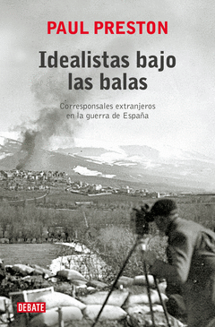 Cover Image: IDEALISTAS BAJO LAS BALAS