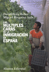 Imagen de cubierta: LAS MÚLTIPLES CARAS DE LA INMIGRACIÓN EN ESPAÑA