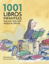 Imagen de cubierta: 1001 LIBROS INFANTILES QUE HAY QUE LEER