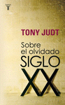 Imagen de cubierta: SOBRE EL OLVIDADO SIGLO XX